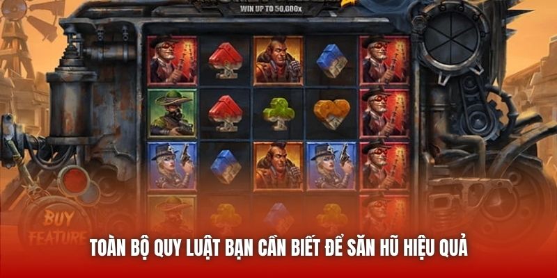 Toàn bộ quy luật bạn cần biết để săn hũ hiệu quả